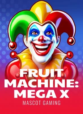 FRUIT MACHINE: MEGA X