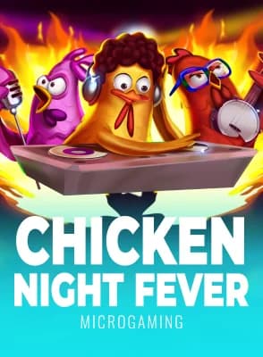 Chicken Night Fever