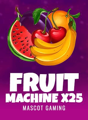Fruit Machine x25
