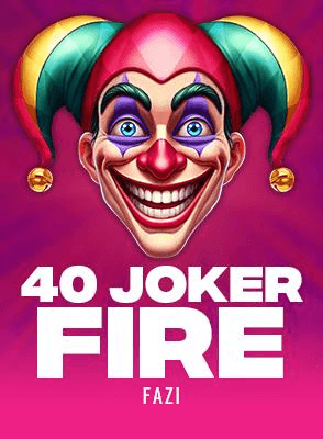 40 Joker Fire