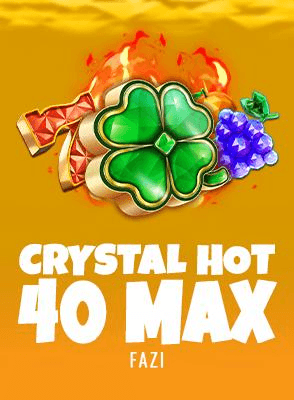 Crystal Hot 40 Max