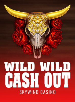 Wild Wild Cash Out