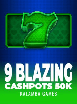 9 Blazing Cashpots 50K
