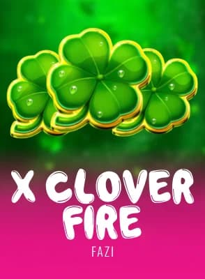 X Clover Fire