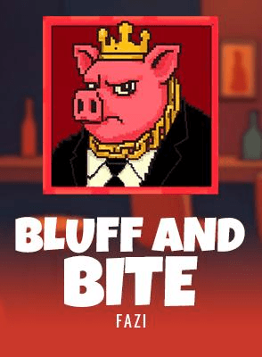Bluff and Bite