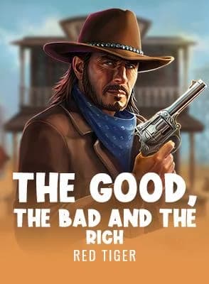 The Good, The Bad and The Rich